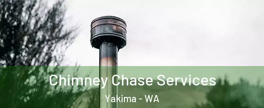  Chimney Chase Services Yakima - WA