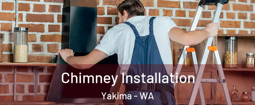  Chimney Installation Yakima - WA