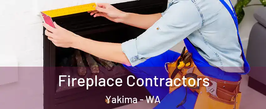  Fireplace Contractors Yakima - WA
