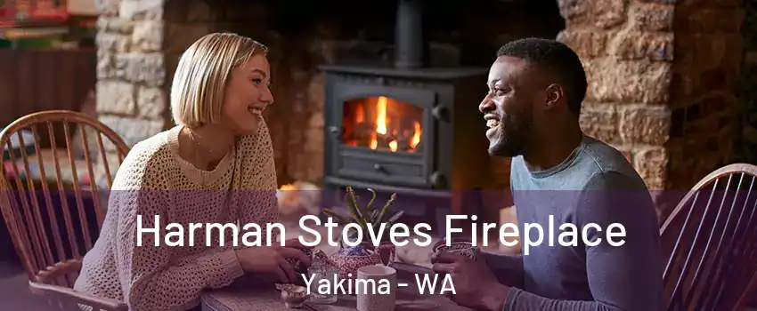 Harman Stoves Fireplace Yakima - WA