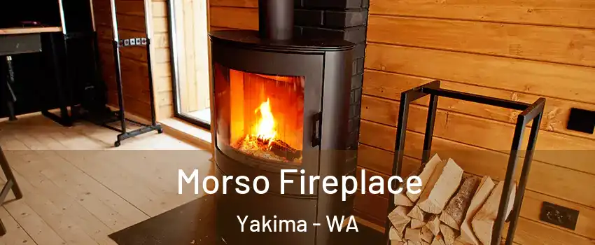  Morso Fireplace Yakima - WA